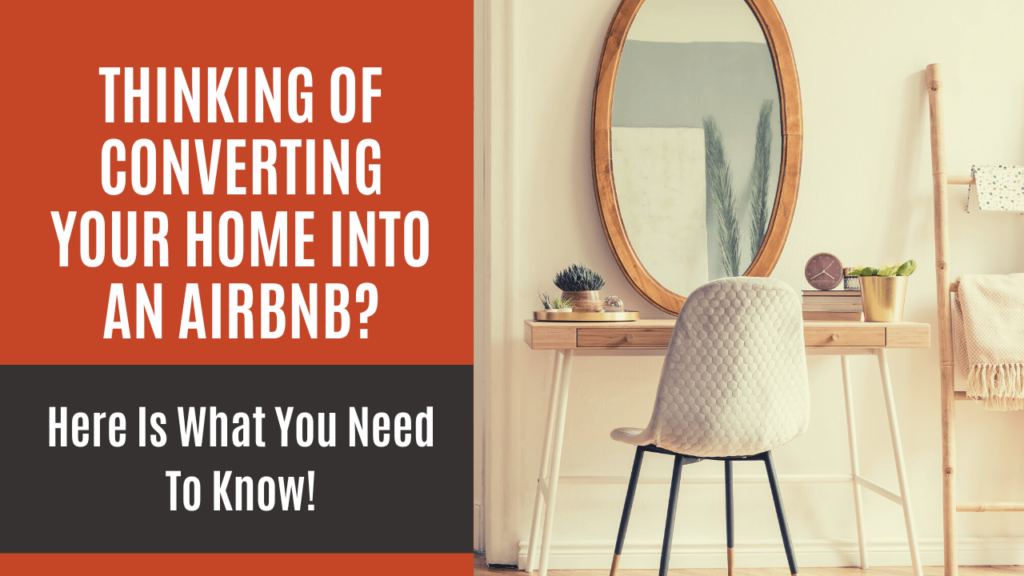 Thinking of Converting Your Home into an Airbnb? Here Is What You Need To Know! - Article Banner