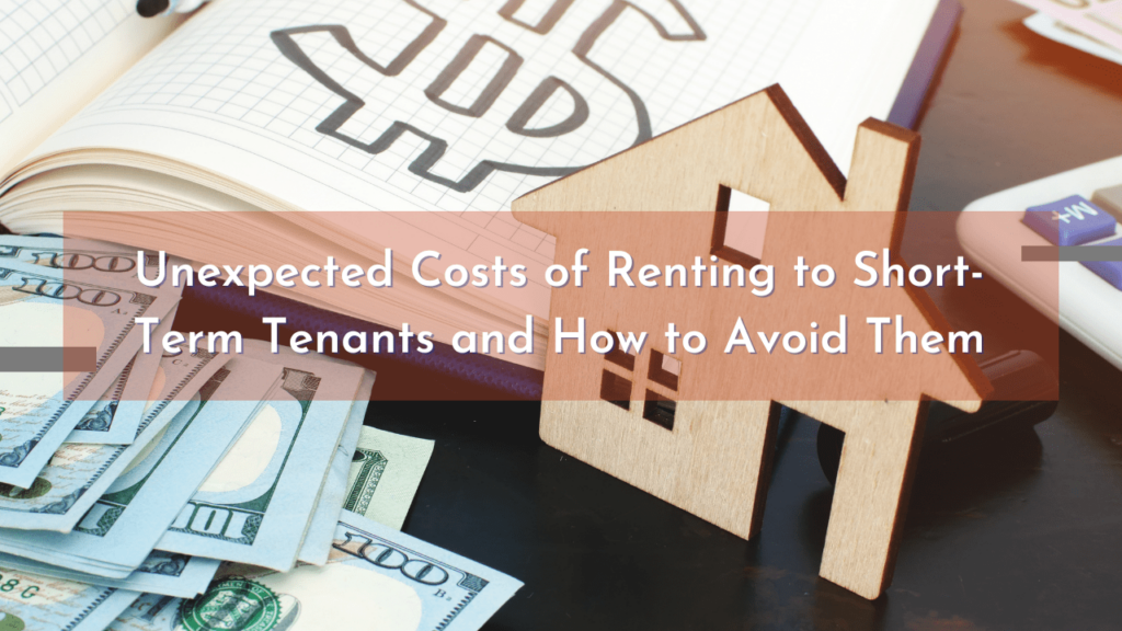 Unexpected Costs of Renting to Short-Term Tenants and How to Avoid Them - Article Banner