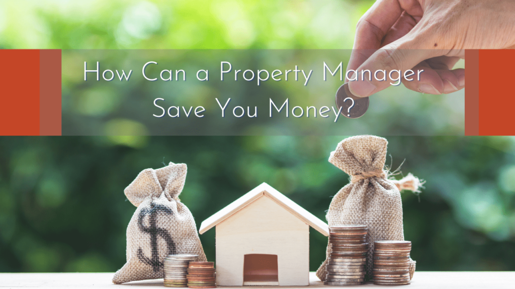 How Can a Property Manager Save You Money? - Article Banner
